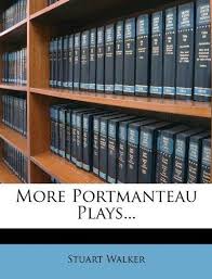More Portmanteau Plays